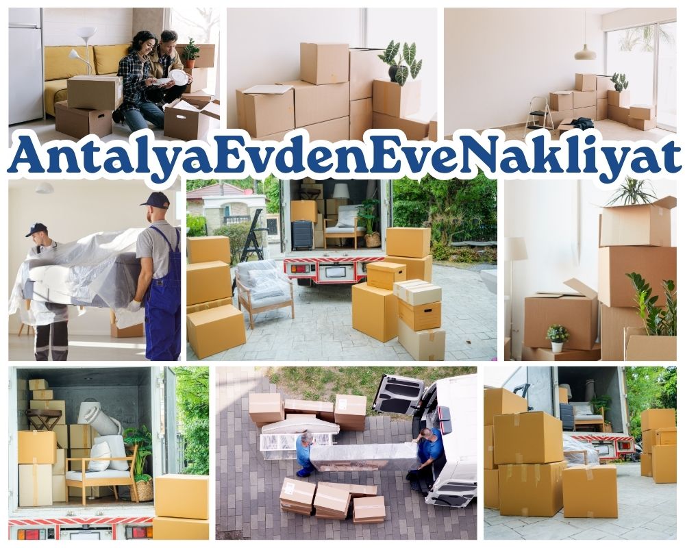 Antalya Köşk Evden Eve Taşımacılık